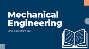 UPSC MECHANICAL ENGINEERING OPTIONAL SYLLABUS