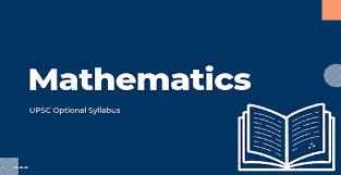 UPSC MATHEMATICS OPTIONAL SYLLABUS