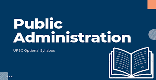 UPSC PUBLIC ADMINISTRATION OPTIONAL SYLLABUS